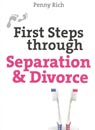 First Steps through Separation & Divorce by Penny Rich